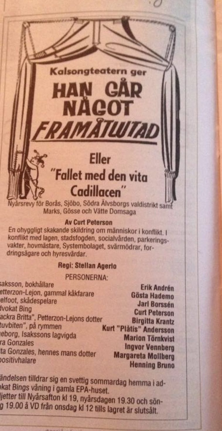 Tidningsannons för Kalsongteaterns nyårsrevy 1971 Han går något framåtlutad eller Fallet med den vita Cadillacen, i regi av Stellan Agerlo, med bland andra Jarl Borssén och Gösta Hademo.
