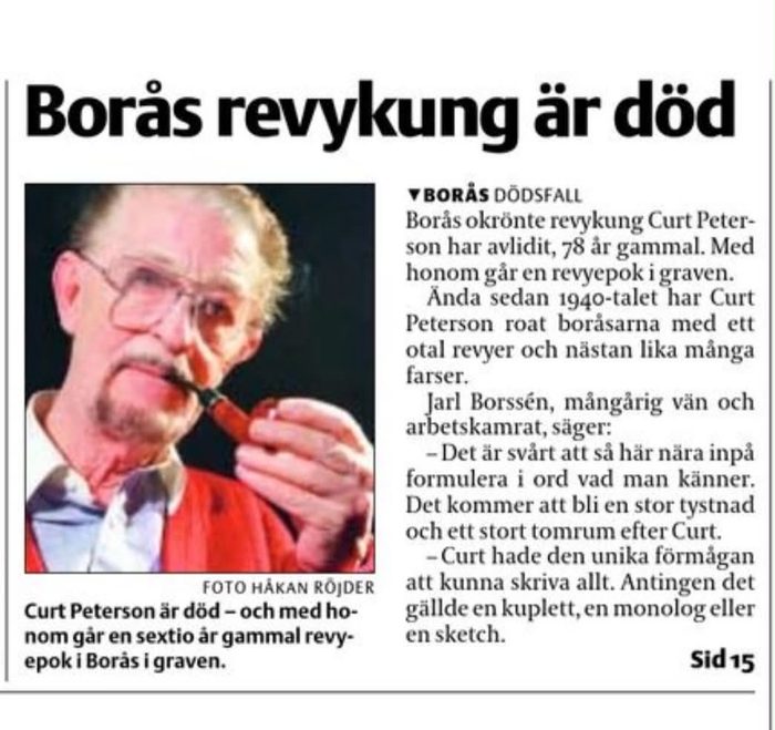 Tidningsnotis januari 2002: Borås revykung är död – Curt Peterson avliden 78 år gammal, med minnesord av Jarl Borssén.